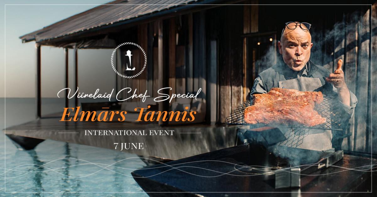 Viirelaid Chef Special – 5-Course Dinner with Elmārs Tannis  An Unforgettable Culinary Journey on a Private Island -international event 07.06.2025